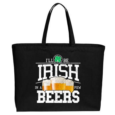 Funny St Patricks Day - I'll Be Irish In A Few Beers Cotton Canvas Jumbo Tote