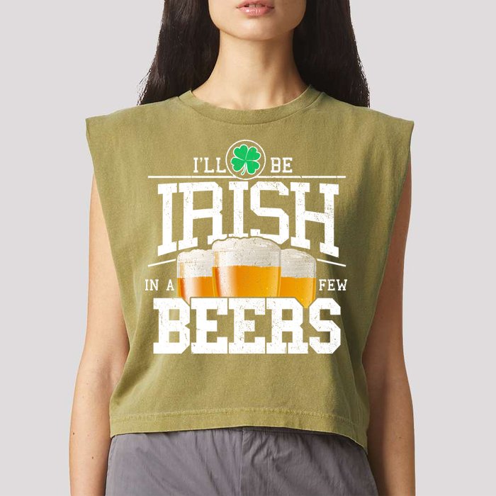 Funny St Patricks Day - I'll Be Irish In A Few Beers Garment-Dyed Women's Muscle Tee