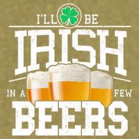 Funny St Patricks Day - I'll Be Irish In A Few Beers Garment-Dyed Women's Muscle Tee