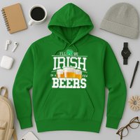 Funny St Patricks Day - I'll Be Irish In A Few Beers Hoodie