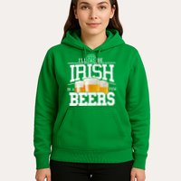 Funny St Patricks Day - I'll Be Irish In A Few Beers Hoodie