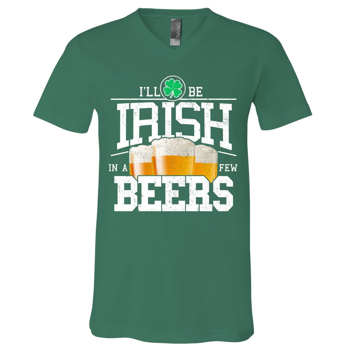 Funny St Patricks Day - I'll Be Irish In A Few Beers V-Neck T-Shirt