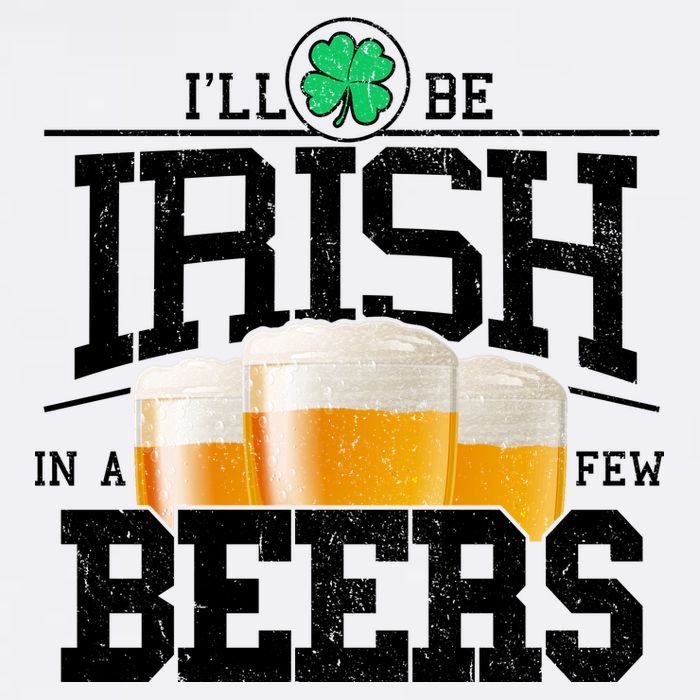Funny St Patricks Day - I'll Be Irish In A Few Beers Garment-Dyed Sweatshirt