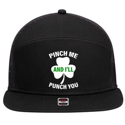 Funny St Patricks Day - Pinch Me I'll Punch You 7 Panel Mesh Trucker Snapback Hat