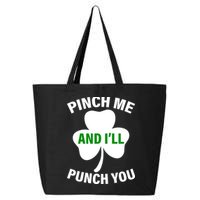 Funny St Patricks Day - Pinch Me I'll Punch You 25L Jumbo Tote