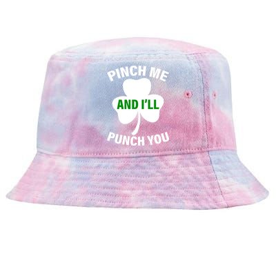 Funny St Patricks Day - Pinch Me I'll Punch You Tie-Dyed Bucket Hat