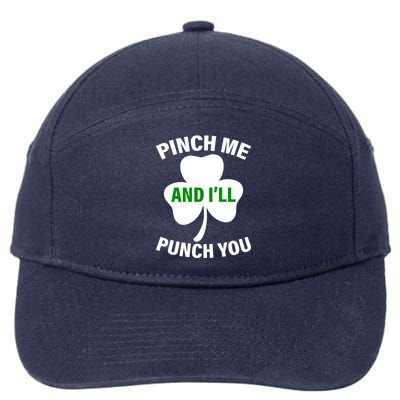 Funny St Patricks Day - Pinch Me I'll Punch You 7-Panel Snapback Hat