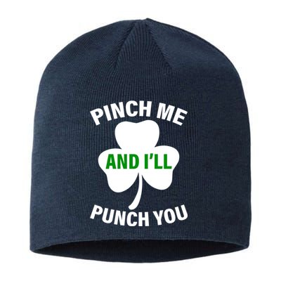 Funny St Patricks Day - Pinch Me I'll Punch You Sustainable Beanie