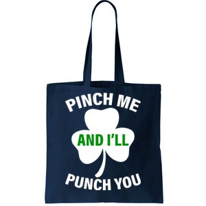 Funny St Patricks Day - Pinch Me I'll Punch You Tote Bag