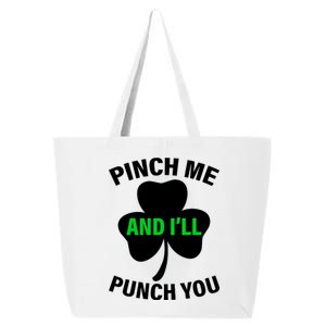 Funny St Patricks Day - Pinch Me I'll Punch You 25L Jumbo Tote