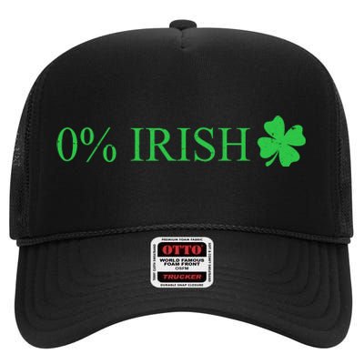 Funny St Patrick's Day 0 Percent Zero Percent Irish High Crown Mesh Back Trucker Hat