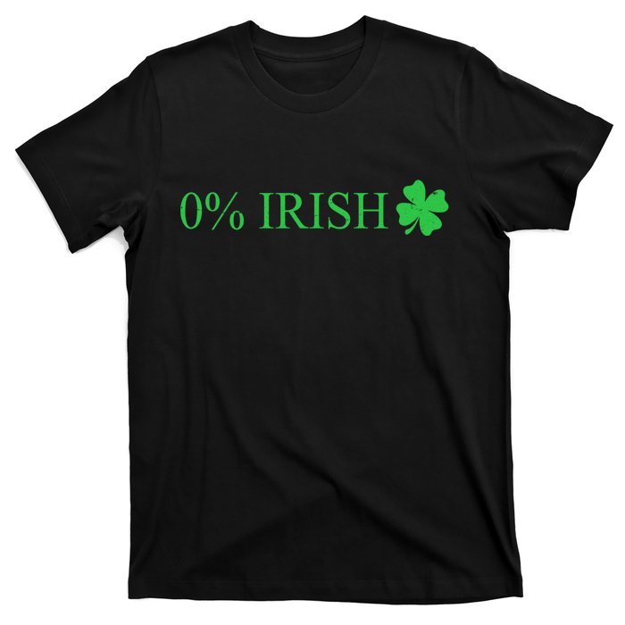 Funny St Patrick's Day 0 Percent Zero Percent Irish T-Shirt