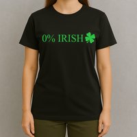 Funny St Patrick's Day 0 Percent Zero Percent Irish T-Shirt