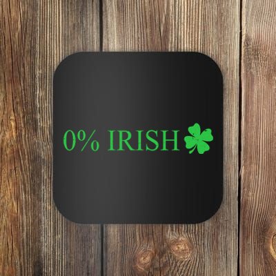 Funny St Patrick's Day 0 Percent Zero Percent Irish Coaster