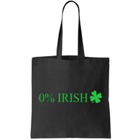 Funny St Patrick's Day 0 Percent Zero Percent Irish Tote Bag