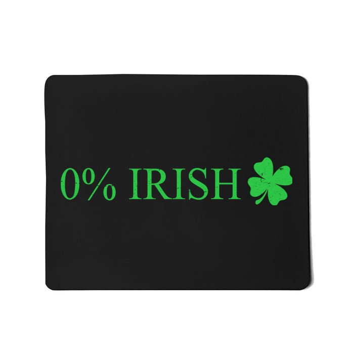 Funny St Patrick's Day 0 Percent Zero Percent Irish Mousepad