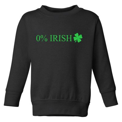 Funny St Patrick's Day 0 Percent Zero Percent Irish Toddler Sweatshirt