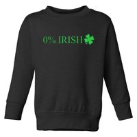 Funny St Patrick's Day 0 Percent Zero Percent Irish Toddler Sweatshirt