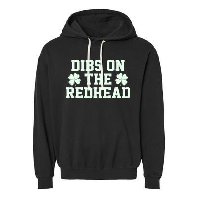 Funny St Patrick's Day Dibs On The Redhead Garment-Dyed Fleece Hoodie