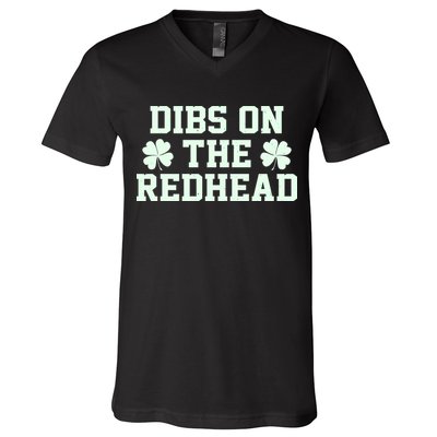 Funny St Patrick's Day Dibs On The Redhead V-Neck T-Shirt