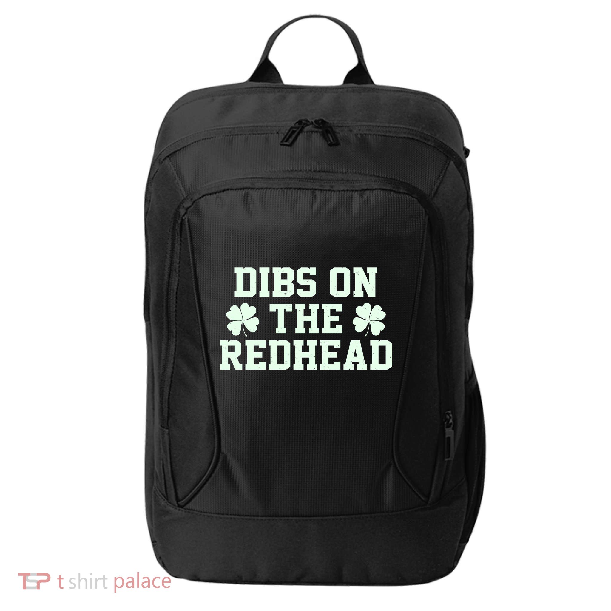 Funny St Patrick's Day Dibs On The Redhead City Backpack