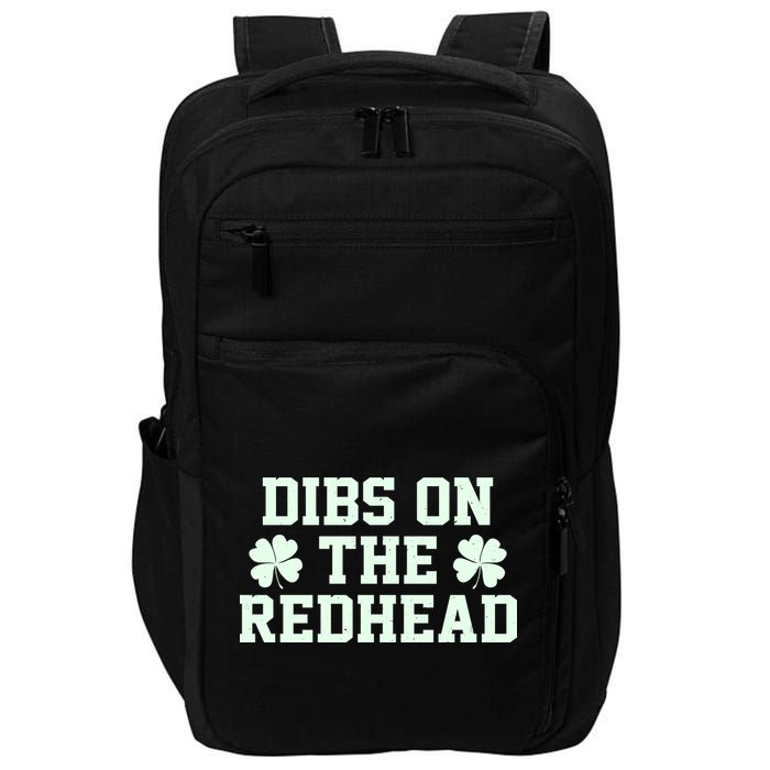 Funny St Patrick's Day Dibs On The Redhead Impact Tech Backpack