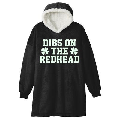 Funny St Patrick's Day Dibs On The Redhead Hooded Wearable Blanket