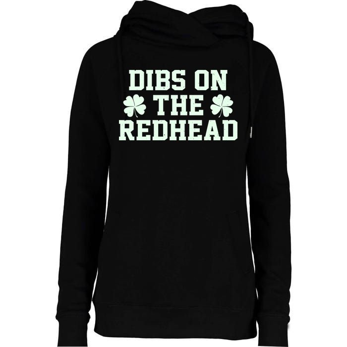 Funny St Patrick's Day Dibs On The Redhead Womens Funnel Neck Pullover Hood