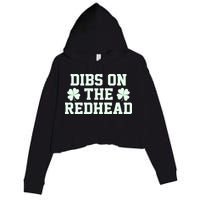 Funny St Patrick's Day Dibs On The Redhead Crop Fleece Hoodie