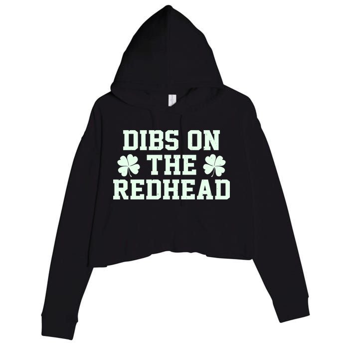 Funny St Patrick's Day Dibs On The Redhead Crop Fleece Hoodie