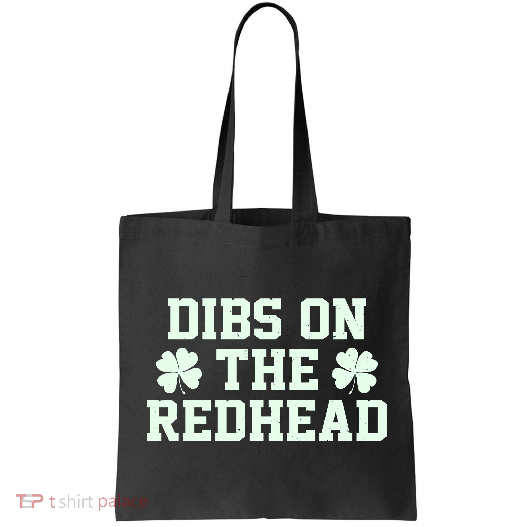 Funny St Patrick's Day Dibs On The Redhead Bag