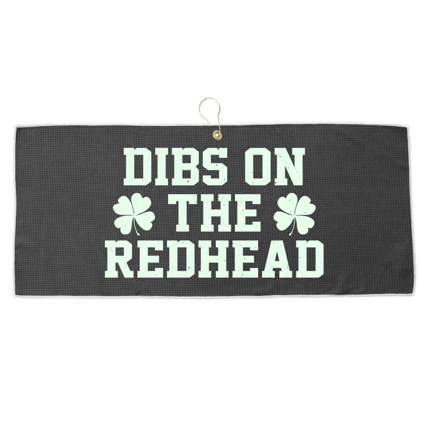 Funny St Patrick's Day Dibs On The Redhead Large Microfiber Waffle Golf Towel