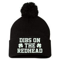 Funny St Patrick's Day Dibs On The Redhead Pom Pom 12in Knit Beanie