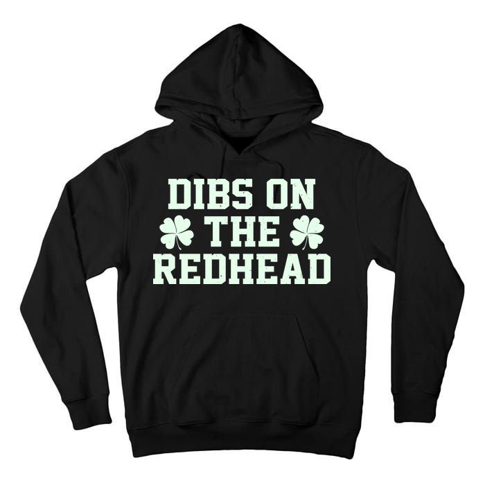 Funny St Patrick's Day Dibs On The Redhead Tall Hoodie