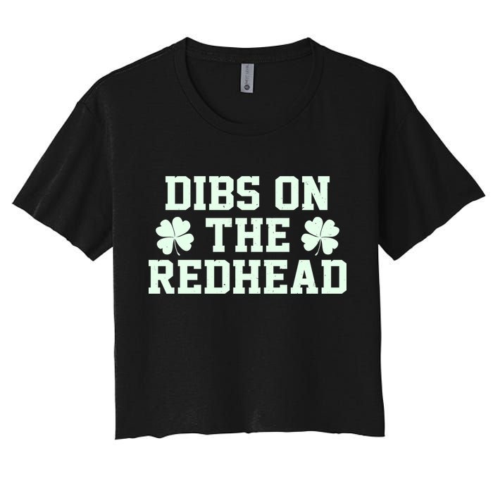 Funny St Patrick's Day Dibs On The Redhead Crop Top