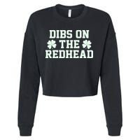 Funny St Patrick's Day Dibs On The Redhead Cropped Pullover Crew