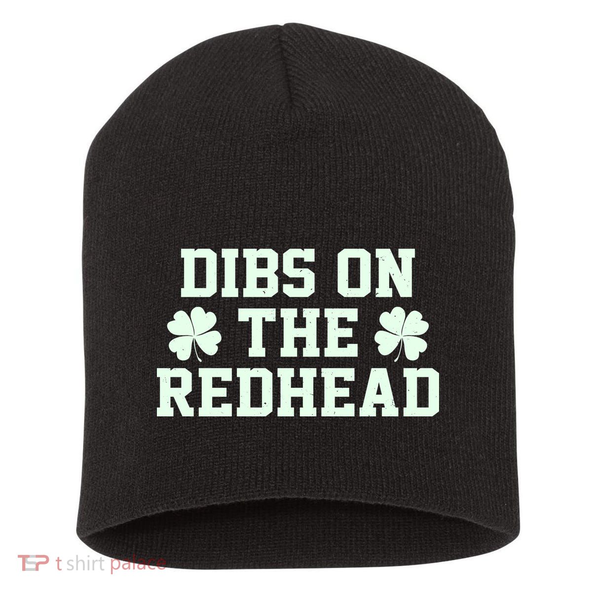 Funny St Patrick's Day Dibs On The Redhead Short Acrylic Beanie