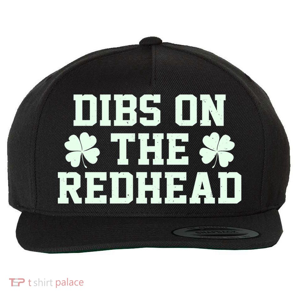 Funny St Patrick's Day Dibs On The Redhead Wool Snapback Cap