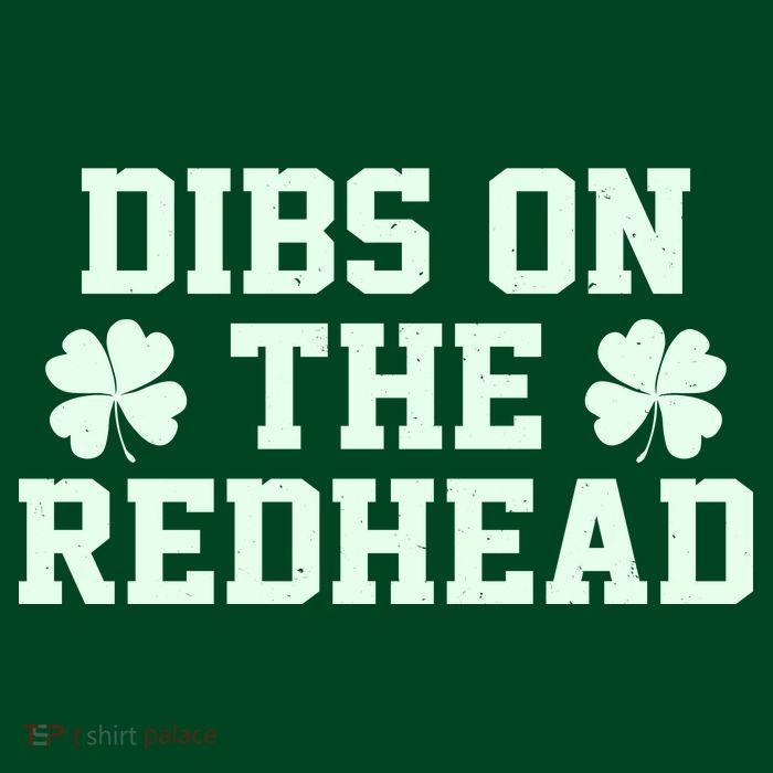 Funny St Patrick's Day Dibs On The Redhead Button