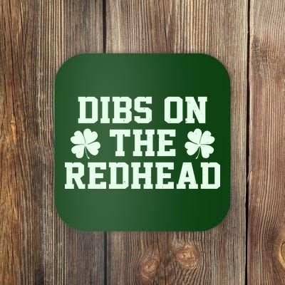 Funny St Patrick's Day Dibs On The Redhead Coaster