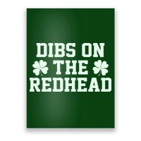 Funny St Patrick's Day Dibs On The Redhead Poster