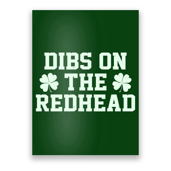 Funny St Patrick's Day Dibs On The Redhead Poster