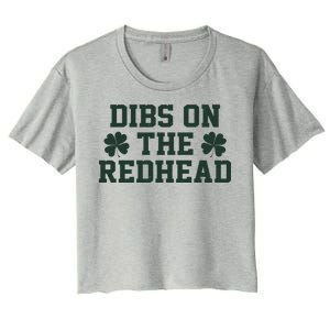 Funny St Patrick's Day Dibs On The Redhead Women's Crop Top Tee