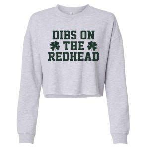 Funny St Patrick's Day Dibs On The Redhead Cropped Pullover Crew