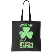 Funny St Patrick's Day Kiss Me I'm Irish Vaccinated Tote Bag