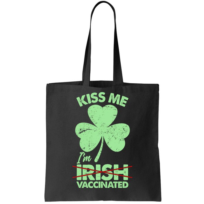 Funny St Patrick's Day Kiss Me I'm Irish Vaccinated Tote Bag