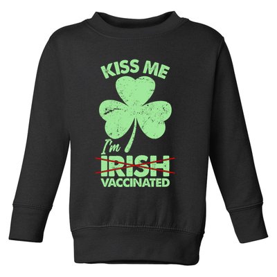 Funny St Patrick's Day Kiss Me I'm Irish Vaccinated Toddler Sweatshirt