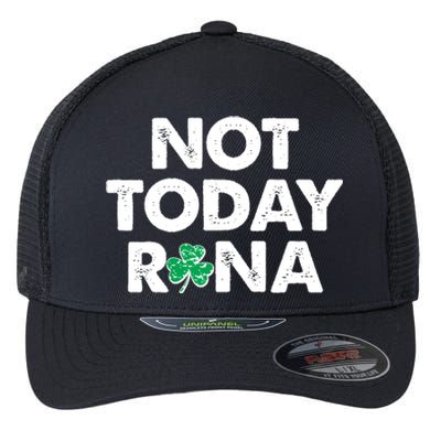 Funny St Patrick's Day Not Today Rona  Flexfit Unipanel Trucker Cap