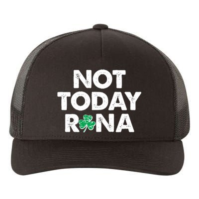 Funny St Patrick's Day Not Today Rona  Yupoong Adult 5-Panel Trucker Hat