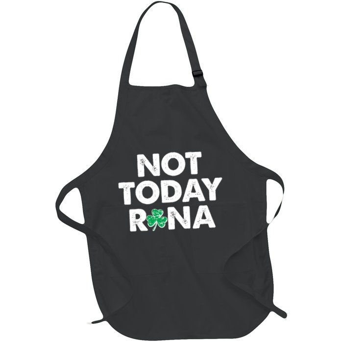 Funny St Patrick's Day Not Today Rona  Apron